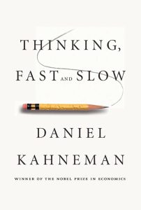 Cover of "Thinking, Fast and Slow" by Daniel Kahneman, Nobel laureate in economics.